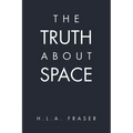 The Truth About Space