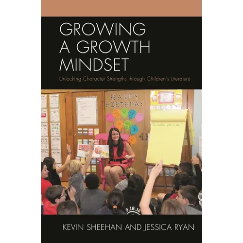Growing a Growth Mindset: Unlocking Character Strengths Through Children's Literature