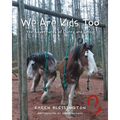 We Are Kids Too: The Adventures of Danny and Emily