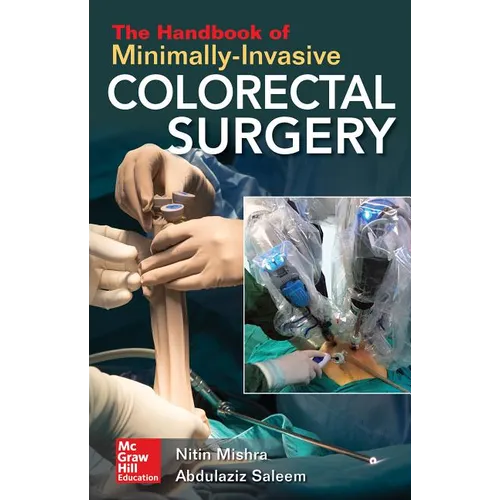 The Handbook of Minimally-Invasive Colorectal Surgery
