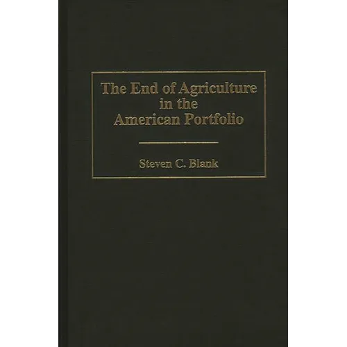 The End of Agriculture in the American Portfolio