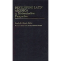 Developing Latin America: A Modernization Approach