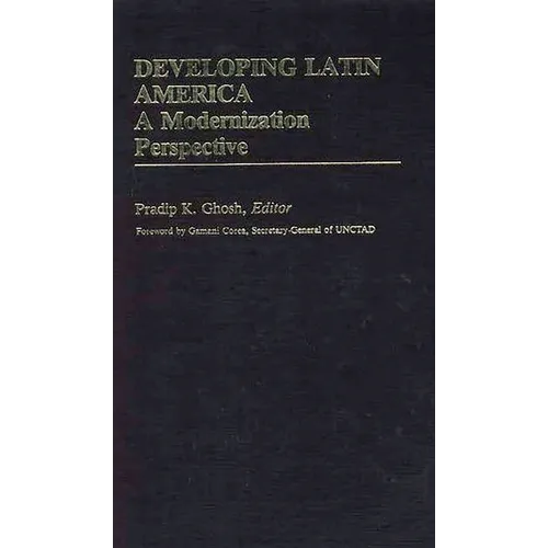 Developing Latin America: A Modernization Approach