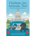 Chickens Are Animals, Too!: Fannie Goes to Washington