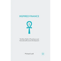 Inspired Finance: The Role of Faith in Microfinance and International Economic Development