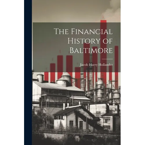 The Financial History of Baltimore
