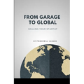 From Garage to Global: Scaling Your Startup