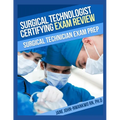 Surgical Technologist Certifying Exam Review Questions: Surgical Technician Exam Prep