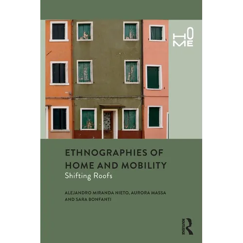 Ethnographies of Home and Mobility: Shifting Roofs