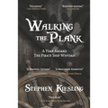 Walking the Plank: A Year Aboard the Pirate Ship Whydah