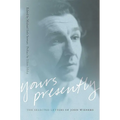 Yours Presently: The Selected Letters of John Wieners
