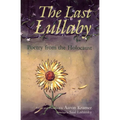 The Last Lullaby: Poetry from the Holocaust