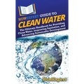 HowExpert Guide to Clean Water: The Ultimate Handbook for Providing Clean Water, Improving Sanitation, and Advancing Sustainable Development