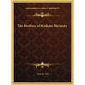 The Brothers of Madame Blavatsky