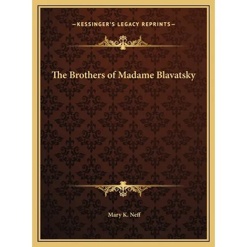 The Brothers of Madame Blavatsky