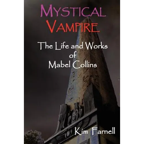 Mystical Vampire: The Life and Works of Mabel Collins