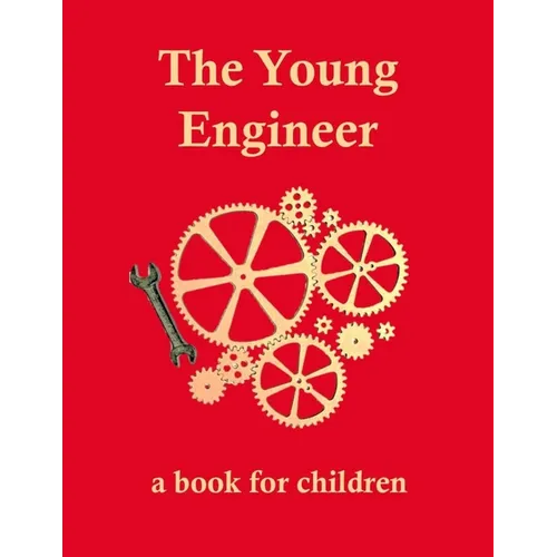 The Young Engineer: Engineering for kids