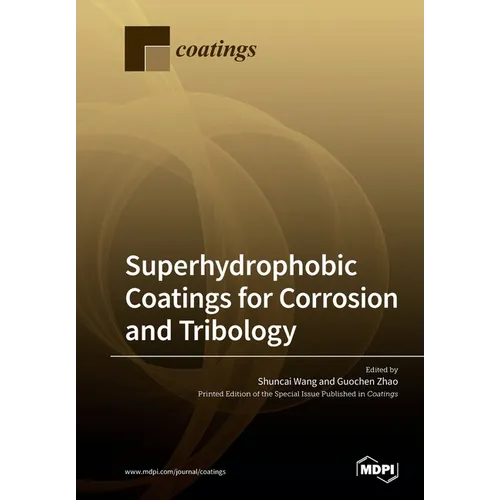 Superhydrophobic Coatings for Corrosion and Tribology
