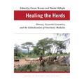 Healing the Herds: Disease, Livestock Economies, and the Globalization of Veterinary Medicine