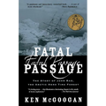 Fatal Passage: The Story of John Rae, the Arctic Hero Time Forgot