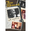 These Moments: Moments of a Life Well-Lived
