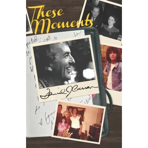 These Moments: Moments of a Life Well-Lived