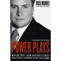 Power Plays: Win or Lose--How History's Great Political Leaders Play the Game