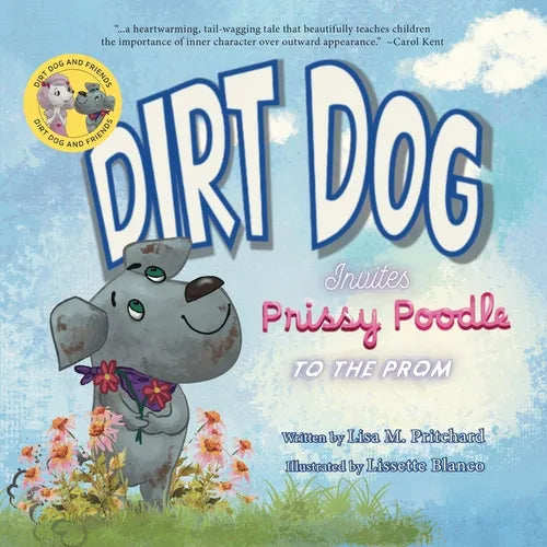 Dirt Dog Invites Prissy Poodle to the Prom