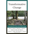 Transformative Change: An Introduction to Peace and Conflict Studies