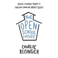 The Open Schoolhouse: Building a Technology Program to Transform Learning and Empower Students