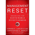 Management Reset: Organizing for Sustainable Effectiveness