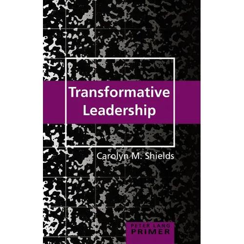 Transformative Leadership Primer