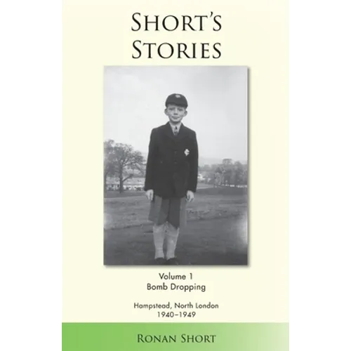Short's Stories: Bomb Dropping, Hampstead, North London 1940-1949