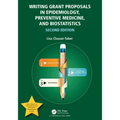 Writing Grant Proposals in Epidemiology, Preventive Medicine, and Biostatistics