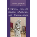 Scripture, Texts, and Tracings in Galatians and 1 Thessalonians