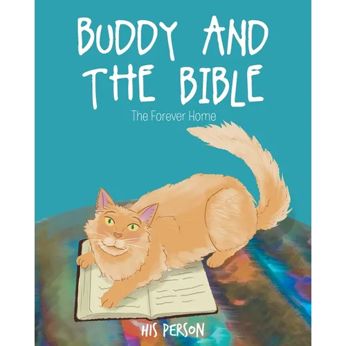 Buddy and the Bible: The Forever Home