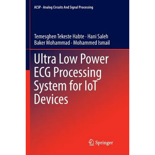 Ultra Low Power ECG Processing System for Iot Devices