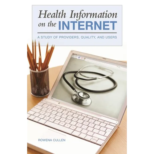 Health Information on the Internet: A Study of Providers, Quality, and Users