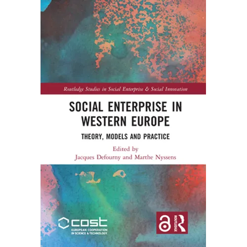 Social Enterprise in Western Europe: Theory, Models and Practice