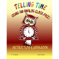 Telling Time Using An Analog Clock Face: Instructional Workbook