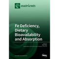 Fe Deficiency, Dietary Bioavailbility and Absorption