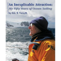 An Inexplicable Attraction: My Fifty Years of Ocean Sailing