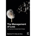 The Management of Loss: Humanity's Existential Crises