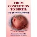 From Conception to Birth: My 38- Week Journey. As told by Caroline Eva