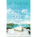 If These Hands Could Talk: The Girl Who Touched the World