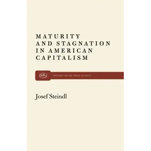 Maturity and Stagnation in American Capitalism