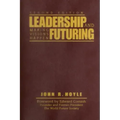 Leadership and Futuring: Making Visions Happen