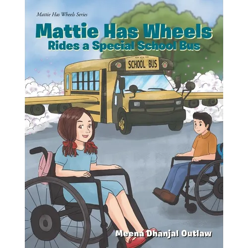 Mattie Has Wheels Rides a Special School Bus