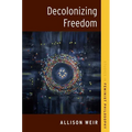 Decolonizing Freedom