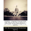 Compilation: 1) Regulation of Municipal Sewage Sludge Under the Clean Water ACT Section 503, 2) Heavy Metals and Toxic Organic Poll